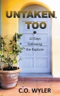 Untaken, Too: 12 Days Following the Rapture (End Times #2) Cover Image