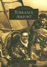 Torrance Airport (Images of Aviation) Cover Image