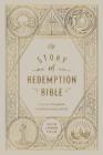ESV Story of Redemption Bible: A Journey Through the Unfolding Promises of God: A Journey Through the Unfolding Promises of God Cover Image