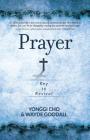 Prayer: Key to Revival By Yonggi Cho, Wayde Goodall, Dick Eastman (Foreword by) Cover Image