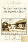 The New York, Ontario and Western Railway (Postcard History) By Joe Bux, Ontario and Western Railway Historical S Cover Image