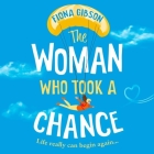 The Woman Who Took a Chance By Fiona Gibson, Eilidh Beaton (Read by) Cover Image