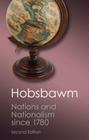 Nations and Nationalism Since 1780: Programme, Myth, Reality (Canto Classics) By E. J. Hobsbawm Cover Image