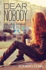 Dear Nobody: The True Diary of Mary Rose By Gillian McCain, Legs McNeil Cover Image