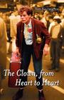 The Clown, from Heart to Heart By Ton Kurstjens, Isa McKechnie (Translator) Cover Image