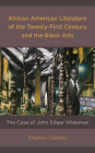 African American Literature of the Twenty-First Century and the Black Arts: The Case of John Edgar Wideman Cover Image