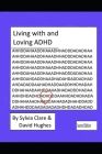 Living With and Loving ADHD and Neurodiversity Cover Image