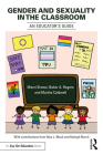 Gender and Sexuality in the Classroom: An Educator's Guide By Marni Brown, Baker A. Rogers, Martha Caldwell Cover Image