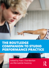 The Routledge Companion to Studio Performance Practice Cover Image