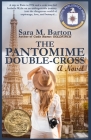 The Pantomime Double-Cross By Sara M. Barton Cover Image