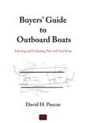 Buyers' Guide to Outboard Boats: Selecting and Evaluating New and Used Boats By David H. Pascoe Cover Image