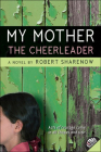 My Mother the Cheerleader By Robert Sharenow Cover Image