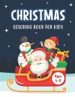 Christmas Coloring Book for Kids Ages 4-8: A Magical Christmas Coloring Book with Fun Easy and Relaxing Pages - Perfect Children's Christmas Gift or P By Zeewenz Publishing Cover Image