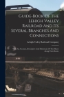Guide-book Of The Lehigh Valley Railroad And Its Several Branches And Connections; With An Account, Descriptive And Historical, Of The Places Along Th By Lehigh Valley Railroad Company (Created by) Cover Image