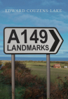 A149 Landmarks By Edward Couzens-Lake Cover Image