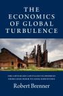 The Economics of Global Turbulence: The Advanced Capitalist Economies from Long Boom to Long Downturn, 1945-2005 By Robert Brenner Cover Image