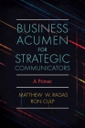 Business Acumen for Strategic Communicators: A Primer Cover Image