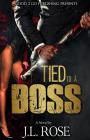Tied to a Boss By John L. Rose Cover Image