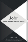 John: Loving Jesus and Keeping His Word By Paul Y. Lee Cover Image