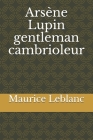 Arsène Lupin gentleman cambrioleur Cover Image