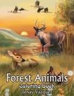 Forest Animals Coloring Book: An Adult Coloring Book with 50+ Adorable Images of Woodland Creatures, Beautiful Flowers, Nature Scenes, and More! Cover Image