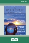 The DBT Skills Workbook for Teen Self-Harm: Practical Tools to Help You Manage Emotions and Overcome Self-Harming Behaviors [Large Print 16 Pt Edition By Sheri Van Dijk Cover Image