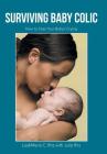 Surviving Baby Colic: How to Stop Your Baby's Crying Cover Image