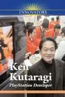 Ken Kutaragi: PlayStation Developer (Innovators) By Katy S. Duffield Cover Image