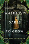 Where Ivy Dares to Grow: A Gothic Time Travel Love Story Cover Image