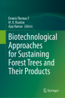Biotechnological Approaches for Sustaining Forest Trees and Their Products Cover Image
