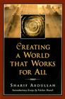 Creating a World That Works for All By Sharif M. Abdullah Cover Image