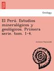 El Perú. Estudios mineralógicos y geológicos. Primera serie. tom. 1-4. Cover Image