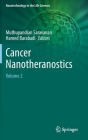 Cancer Nanotheranostics: Volume 2 By Muthupandian Saravanan (Editor), Hamed Barabadi (Editor) Cover Image