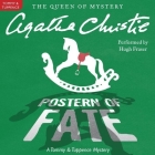 Postern of Fate Lib/E: A Tommy and Tuppence Mystery (Tommy and Tuppence Mysteries (Audio) #5) By Agatha Christie, Hugh Fraser (Read by) Cover Image