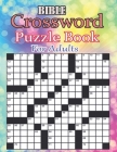 Bible Crossword Puzzle Book For Adults: Large-print, Easy To Medium level Puzzles Awesome Crossword Puzzle Book For Puzzle Lovers Of 2022 ... With Sol Cover Image