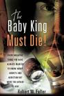The Baby King Must Die! By Robert W. Fuller Cover Image
