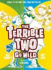 The Terrible Two Go Wild By Mac Barnett, Jory John, Kevin Cornell (Illustrator), Adam Verner (Narrator) Cover Image