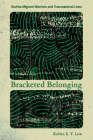 Bracketed Belonging: Gurkha Migrant Warriors and Transnational Lives By Kelvin E. Y. Low Cover Image
