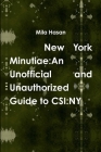 New York Minutiae: An Unofficial and Unauthorized Guide to CSI: NY By Mila Hasan Cover Image