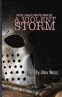 A Violent Storm: Poetry & Images of the Viking Age By Alex Ness Cover Image