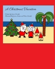A Christmas Vacation By Gwendolyn Domike, Clara Domike, Kristin Domike Cover Image