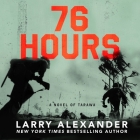 76 Hours: A Novel of Tarawa Cover Image