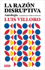 La razón disruptiva: Antología / Disruptive Reason: Anthology Cover Image