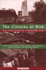 The Citizens at Risk: From Urban Sanitation to Sustainable Cities (Earthscan Risk in Society) By Pedro Jacobi, Marianne Kjellen, Gordon McGranahan Cover Image