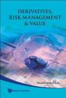 Derivatives, Risk Management and Value By Mondher Bellalah Cover Image