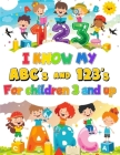 I Know my ABC's & 123's Coloring book, Activity Book for Children 3 & Up By Hatley Designs Cover Image