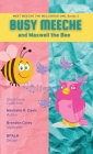 BUSY MEECHE and Maxwell the Bee By Davis R. Mechelle, Brandon Coley (Illustrator), Bpalk (Other) Cover Image