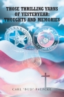 Those Thrilling Yarns of Yesteryear: Thoughts and Memories Cover Image