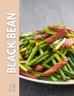 Black Bean: Culinary Arts Of Beans Making By Jason Smith Cover Image