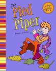 The Pied Piper (My First Classic Story) By Eric Blair, Ben Peterson Cover Image